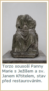 Torzo sousoší Panny Marie s Ježíšem a sv. Janem Křtitelem, stav před restaurováním.